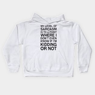 Sarcasm Kids Hoodie